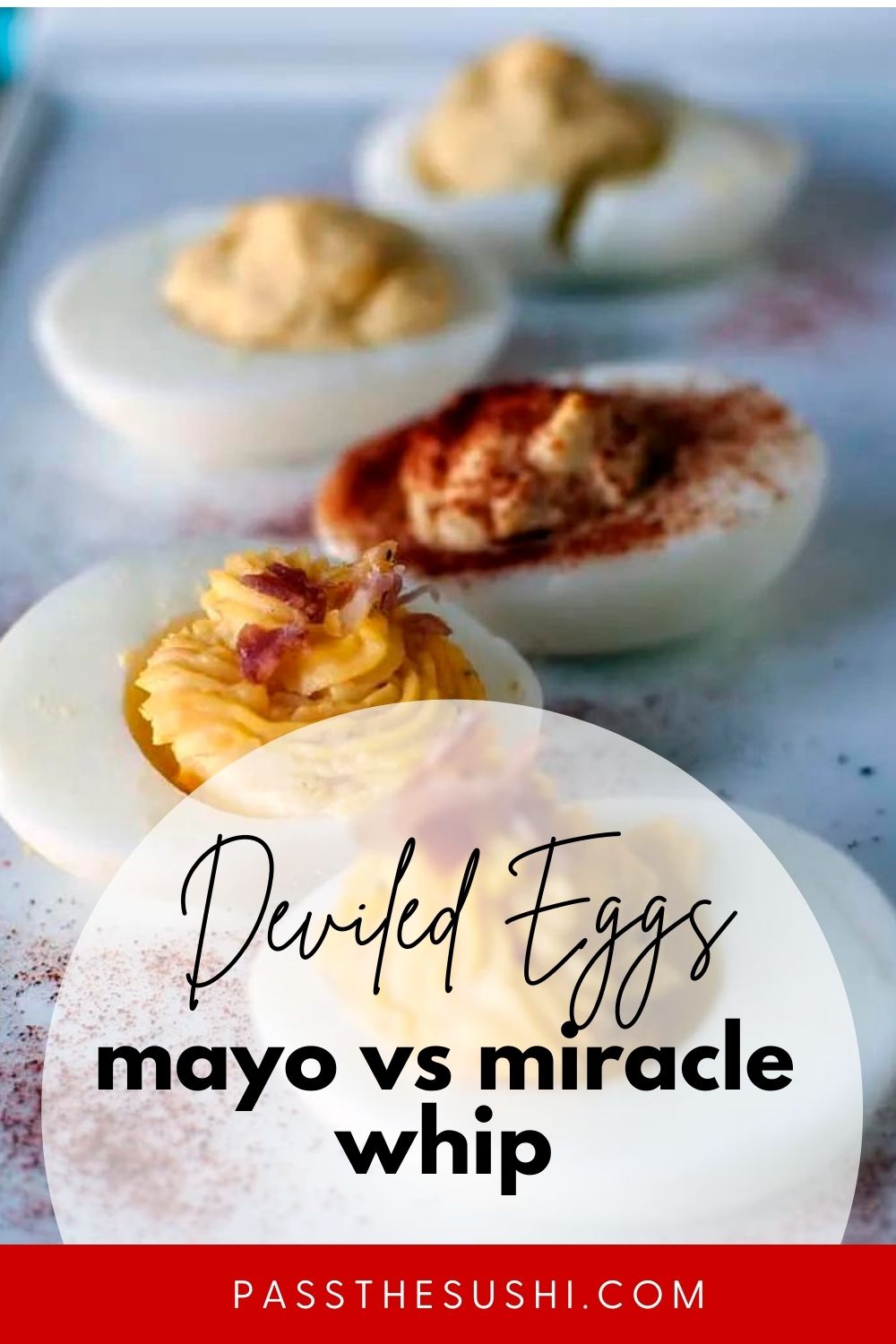 Deviled Eggs Miracle Whip VS Mayo Pass The Sushi