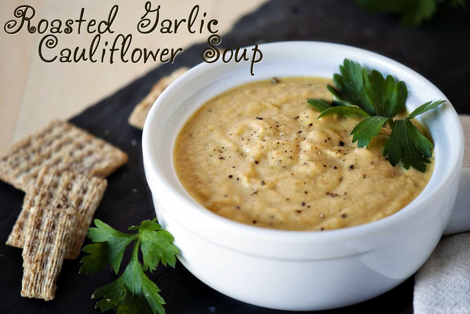 ﻿Roasted garlic cauliflower soup is rich, creamy, and despite the lack of meat, it's a hearty, flavorful soup. \\ PassTheSushi.com