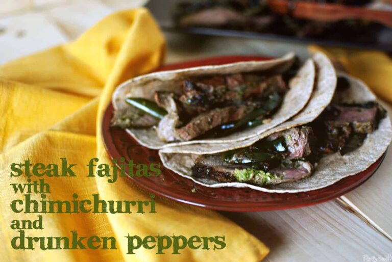 Steak Fajitas with Chimichurri and Drunken Peppers