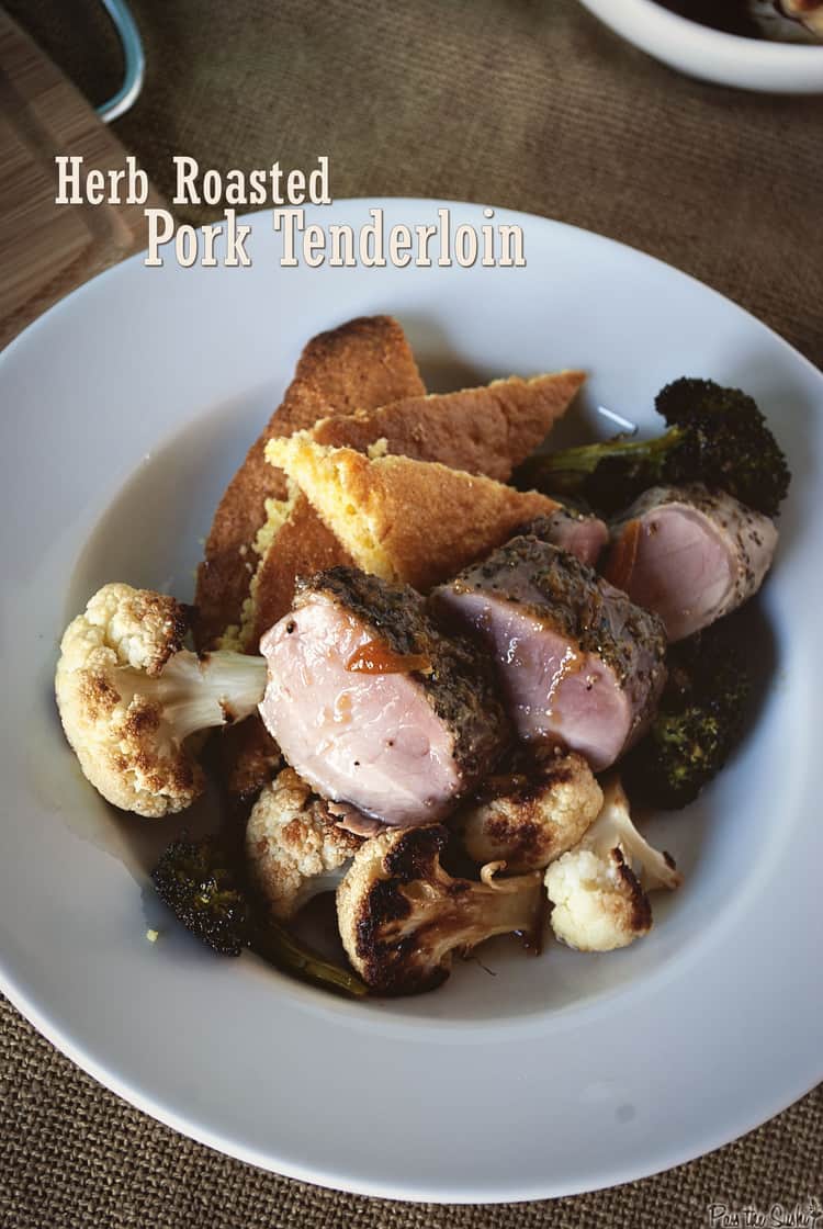 Herb Roasted Pork Tenderloin | Kita Roberts PassTheSushi.com