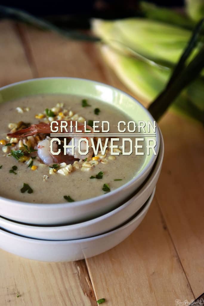 Grilled Corn Chowder | Kita Roberts PassTheSushi