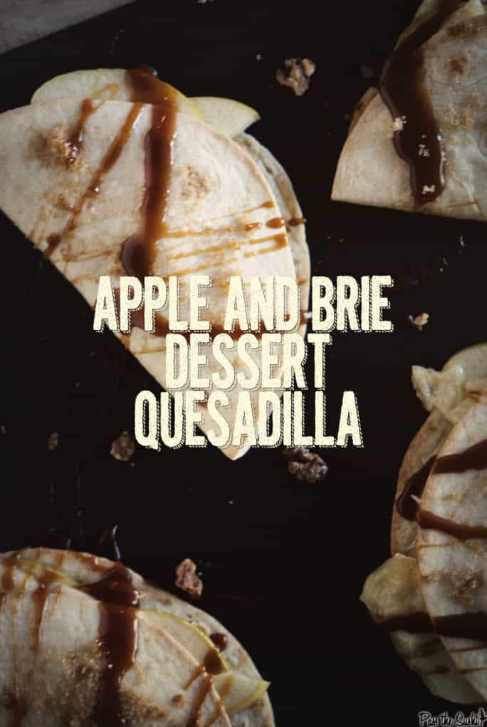 Apple and Brie Dessert Quesadillas | Kita Roberts PassTheSushi.com