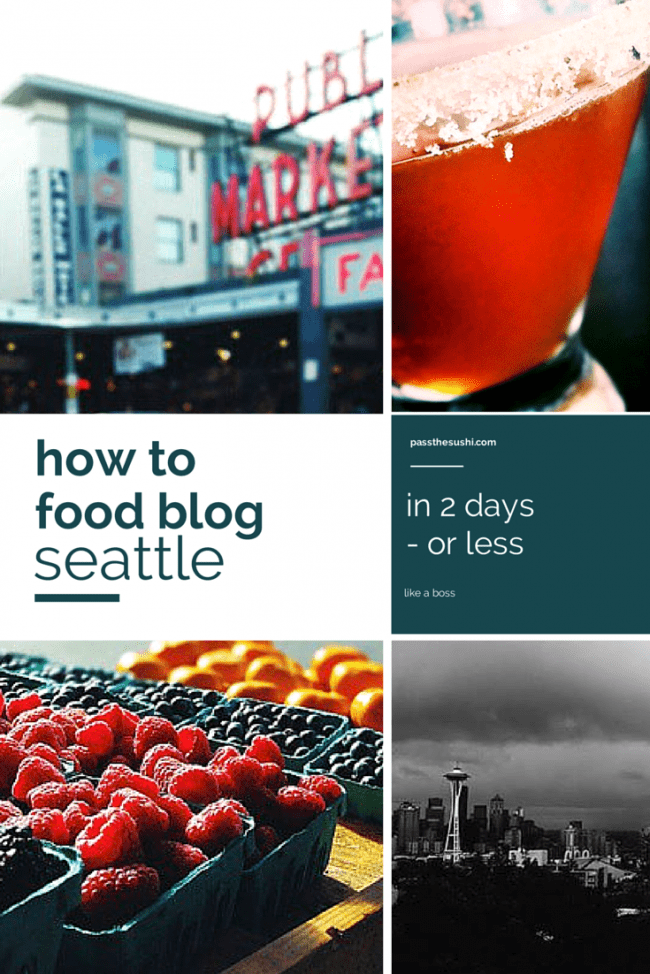 Seattle Food Tour - in 2 days or less | PasstheSushi.com