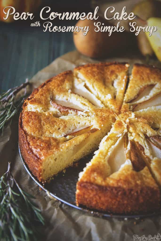 Pear Cornmeal Cake with Rosemary Simple Syrup | Kita Roberts PassTheSushi.com