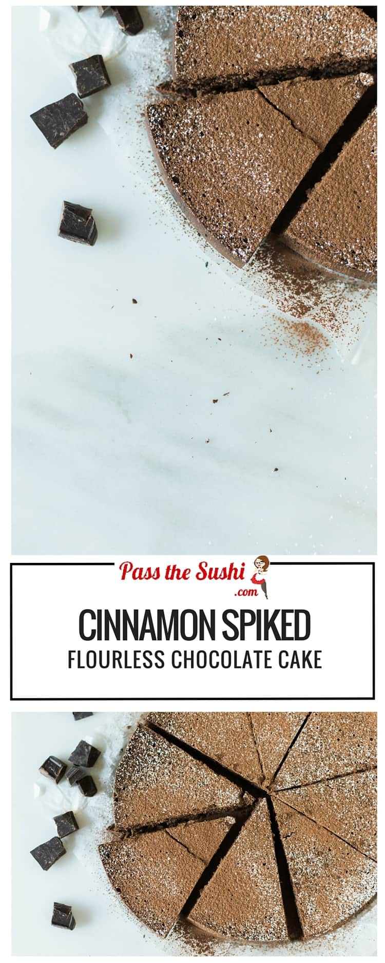 Cinnamon Spiked Flourless Chocolate Cake