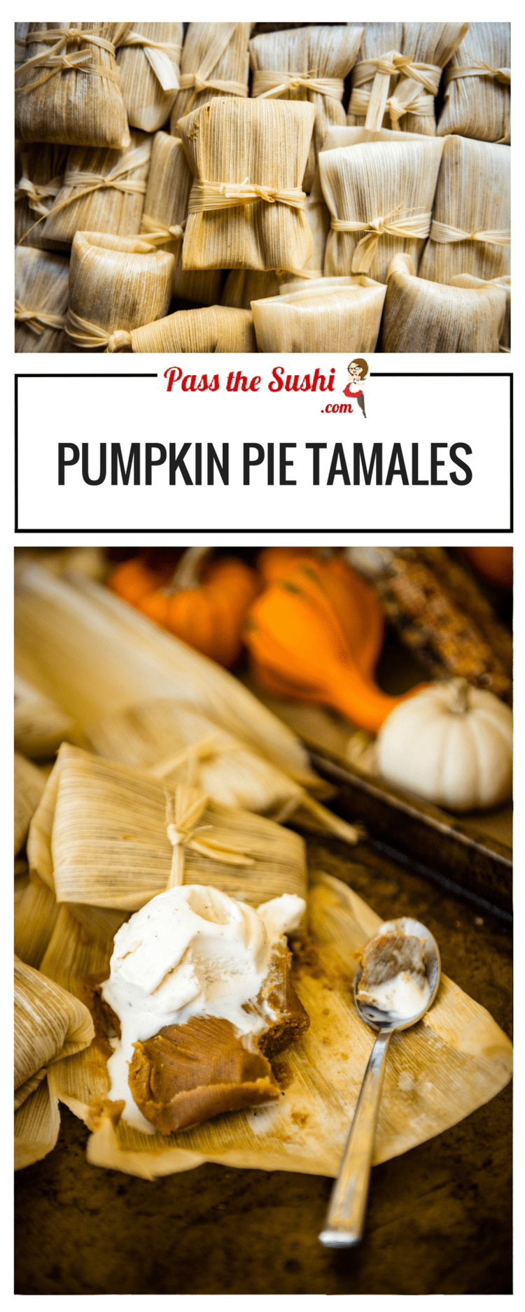 Pumpkin Pie Tamales | Recipe at PasstheSushi.com