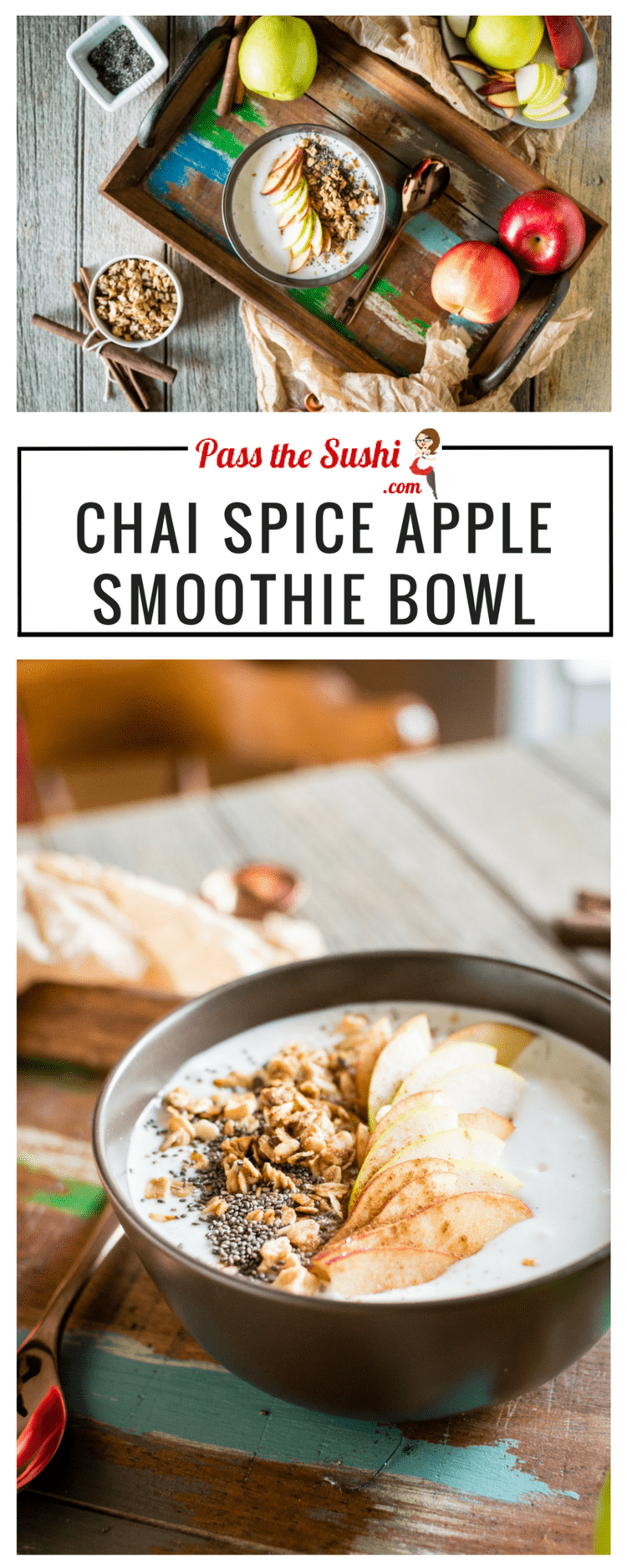 Chai Spice Apple Smoothie Bowl