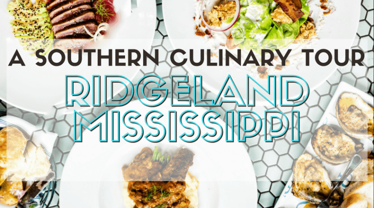 Exploring the Deep South's Food Scene. A culinary tour of Ridgeland, Mississippi. 