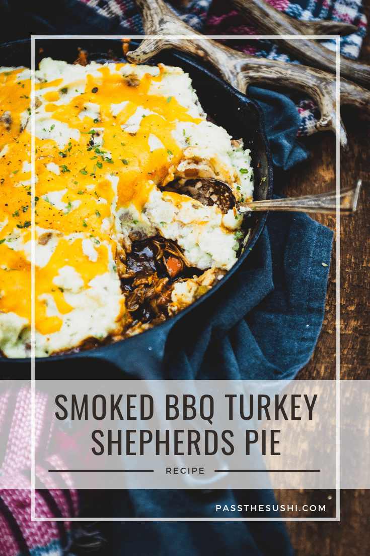 Smoked BBQ Turkey Shepherds Pie Recipe PasstheSushi.com
