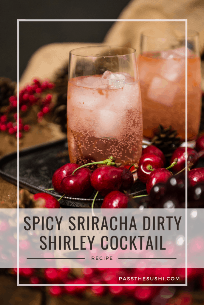 spicy sriracha dirty shirley temple cocktail recipe on passthesushi.com